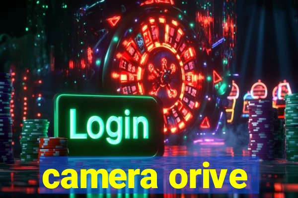camera orive